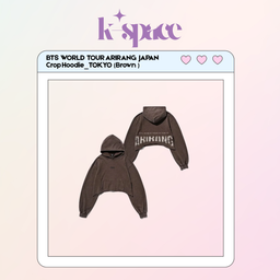 BTS WORLD TOUR ARIRANG JAPAN  Crop Hoodie_TOKYO (Brown )