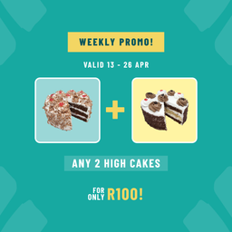 Weekly promo - Any 2 High Cakes