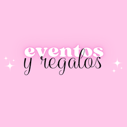 EVENTOS Y REGALOS