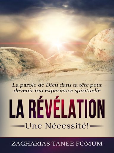 La Révélation: Une Nécessité!