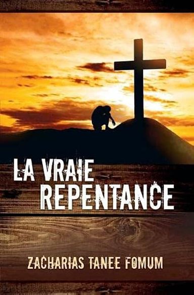 La Vraie Repentance 