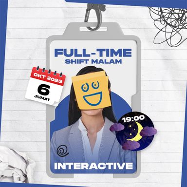 (Interactive - Malam) FULL-TIME