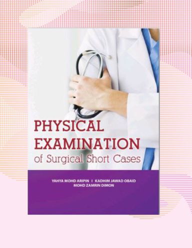 PHYSICAL EXAMINATION UITM of Surgical Short Cases