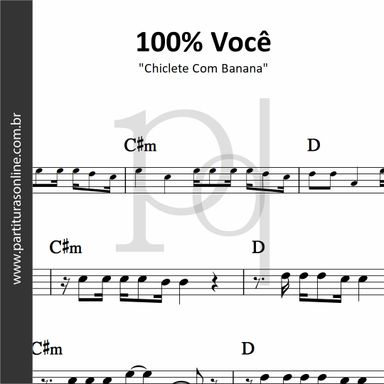 100% Você • Chiclete Com Banana