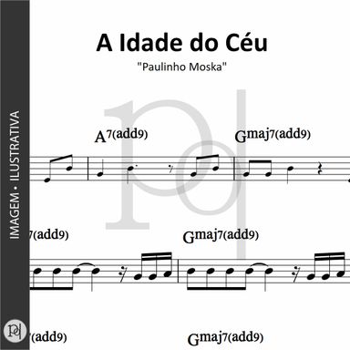 A Idade do Céu • Paulinho Moska