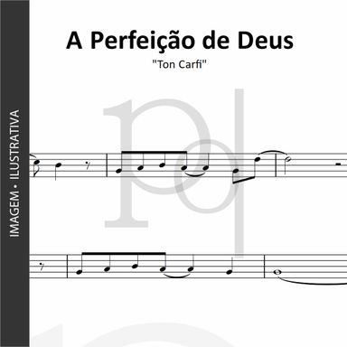 A Perfeição de Deus • Ton Carfi