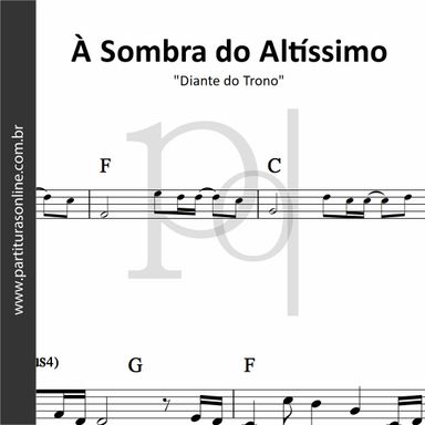 À Sombra do Altíssimo • Diante do Trono