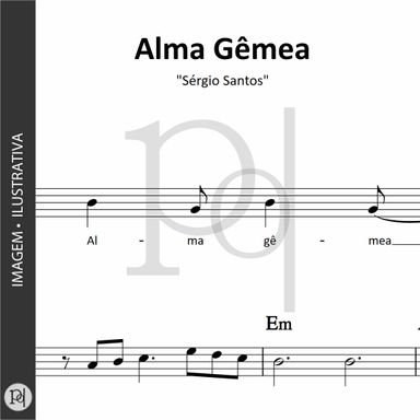 Alma Gêmea • Sérgio Santos