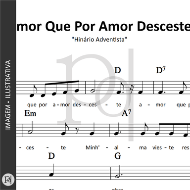 Amor Que Por Amor Desceste • Hinário Adventista