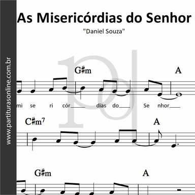 As Misericórdias do Senhor • Daniel Souza