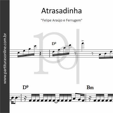 Atrasadinha • Felipe Araújo e Ferrugem