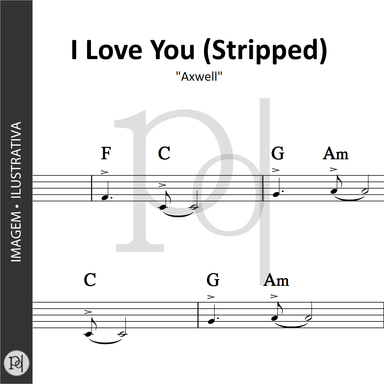 I Love You (Stripped) • Axwell 