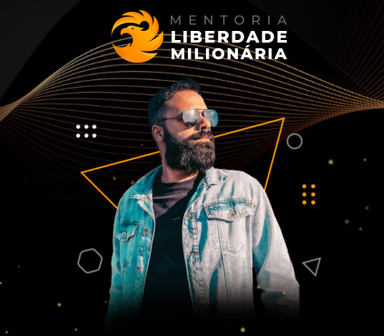 Higor Neves – Mentoria Liberdade Milionária 2023