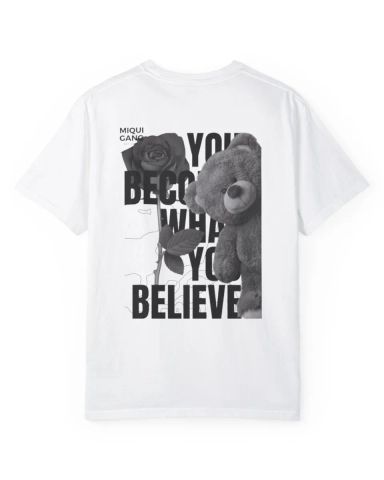 YOU BECOME WHAT YOU BELIEVE T-SHIRT