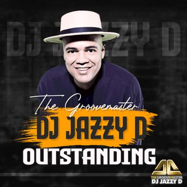 DJ Jazzy D The Groovemaster - Outstanding