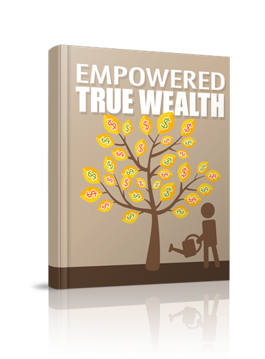 Empowered True Wealth