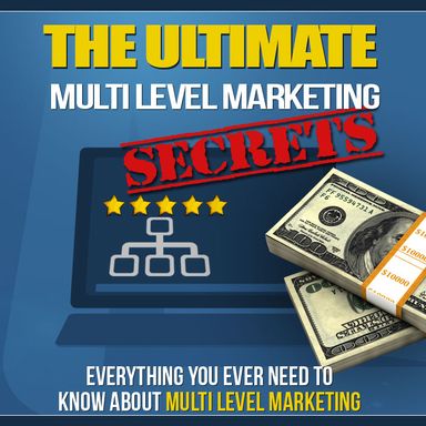 Ultimate Multi Level Marketing Secrets