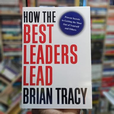 How The Best Leaders Lead