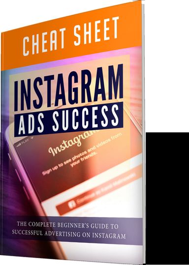 Instagram Ads Success -Cheat Sheet