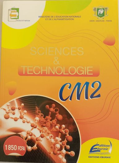 SCIENCES & TECHNOLOGIE CM2 (Editions Eburnie) - CM2