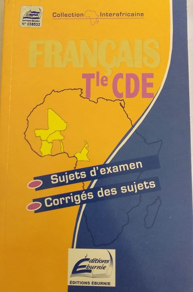 ANNALE FRANCAIS Tle CDE (Editions Eburnie) - Tle CDE