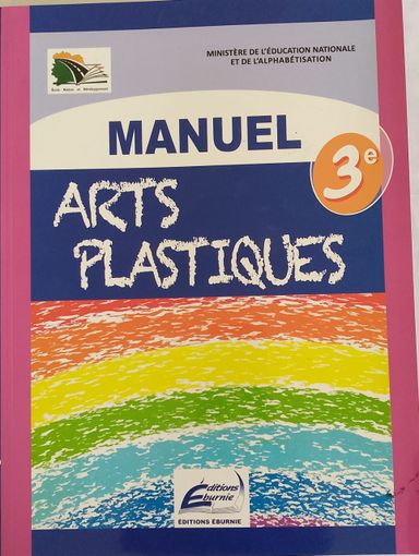 MANUEL ARTS PLASTIQUES (Editions Eburnie) - 3ieme