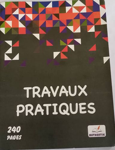 Cahier Travaux Pratiques 240 pages - Authentik