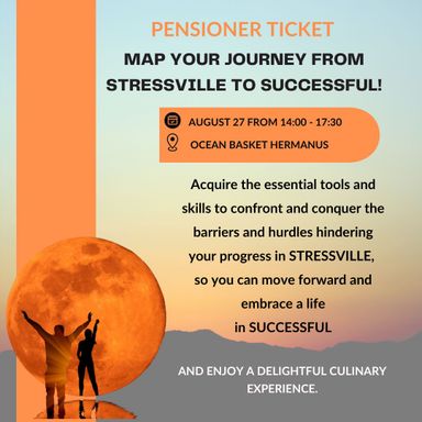 PENSIONER TICKET: 🌟MAP YOUR JOURNEY FROM STRESSVILLE TO   SUCCESSFUL 🌟