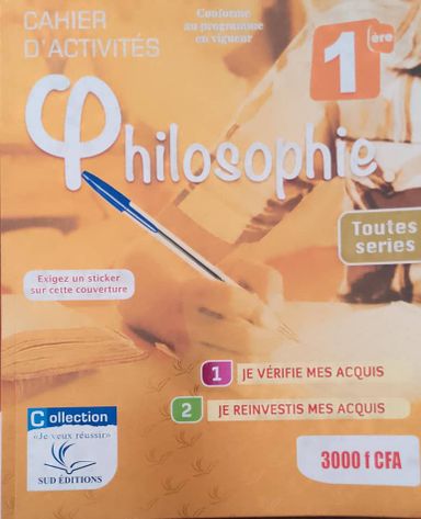 Philosophie Cahier d’activité - 1ere Toutes Séries (Sud Editions)