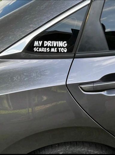 Sticker "MY DRIVING SCARES ME TOO"