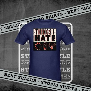 Things I Hate - Men's T-Shirt