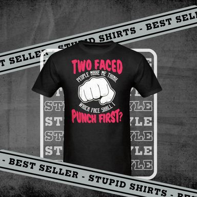 Two faced people make me think, which face shall I punch first? - Men's T-Shirt