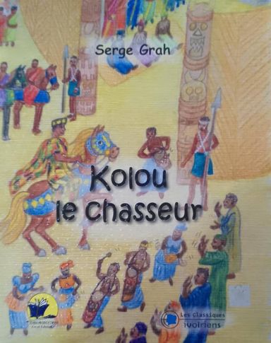 Kolou le chasseur - Les Classiques Ivoiriens