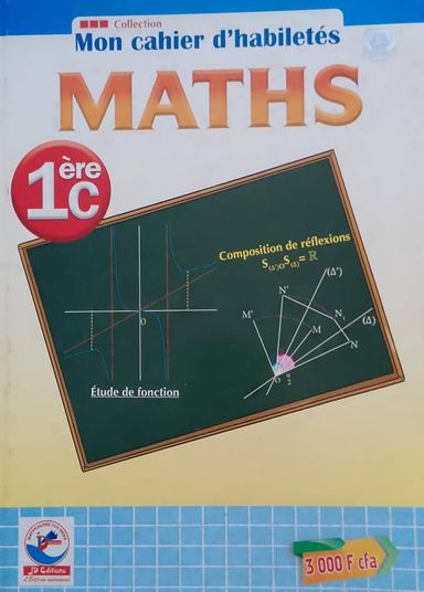 Mathematique / Cahier d’habileté - 1ere C (JD Editions)