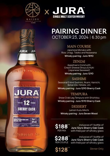 Premium Pass: Dinner for 1 Pax + 1 Bottle of JURA 12yrs Sherry Oak Cask & FREE Pair of Whisky Glass