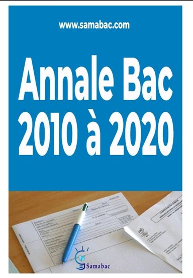 Anciennes épreuves de BAC de 2010 à 2020