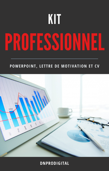 KIT PROFESSIONNEL: PowerPoint, Lettre de Motivation et CV