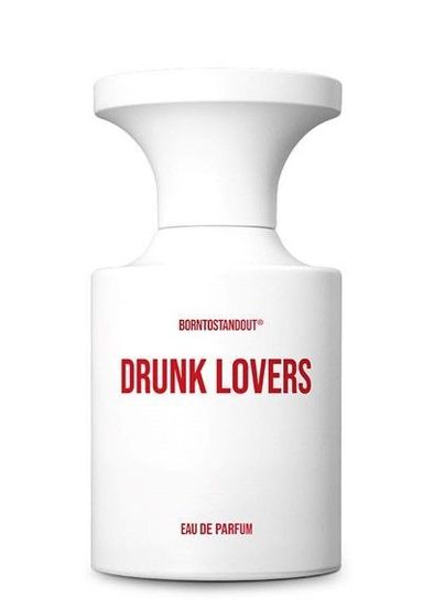 DRUNK LOVERS BORNTOSTANDOUT