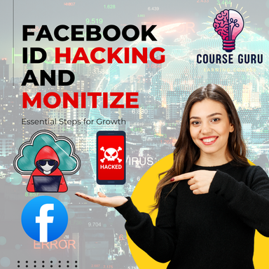 Facebook Id Hacking course and monetize 