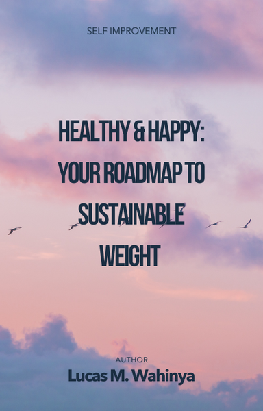 Healthy & Happy: Your Roadmap to Sustainable Weight Loss