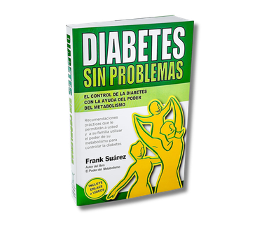 Diabetes Sin Problemas - El Control de la Diabetes con la Ayuda del Poder del Metabolismo 