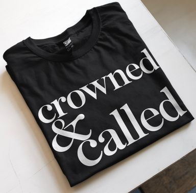 “Crowned & called” t-shirt 