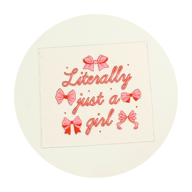 Literally Just A Girl - Coquette