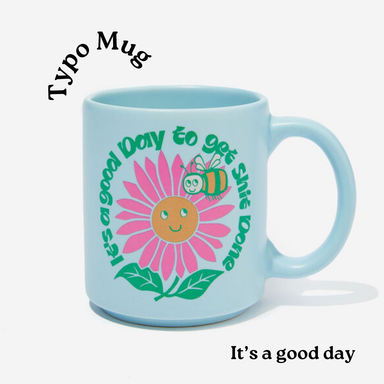 It's A Good Day - Typo Mug