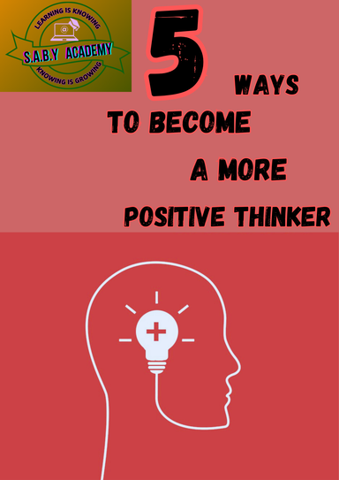 5 Ways To Become A More Positive Thinker