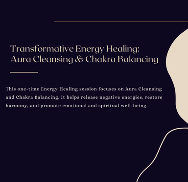 Transformative Energy Healing: Aura Cleansing & Chakra Balancing