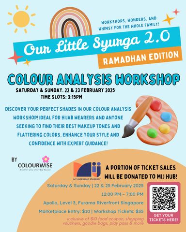 OUR LITTLE SYURGA 2.0 | WORKSHOP: COLOUR ANALYSIS | 22 / 23 FEB 2025, 3.15 PM