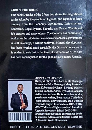 Decades Of The Liberation by Bwengye Steven JR.