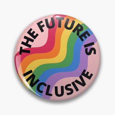 The Future Is Inclusive Pride Rainbow Pink Pin