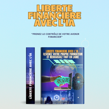 Liberté Financière avec l'IA 